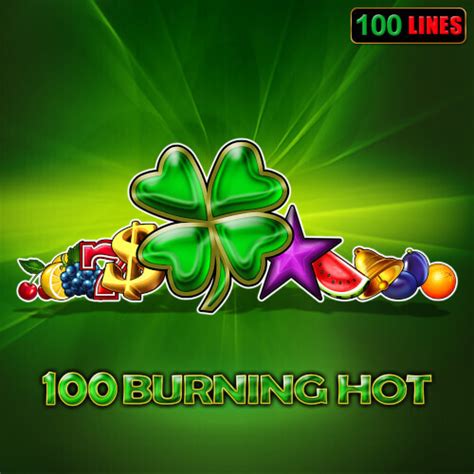 100 burning hot slot free